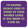 I'm Having People Over...Funny Coaster