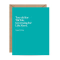 Too Old For TikTok Birthday Card