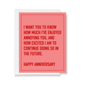 Enjoyed Annoying You Greeting Card