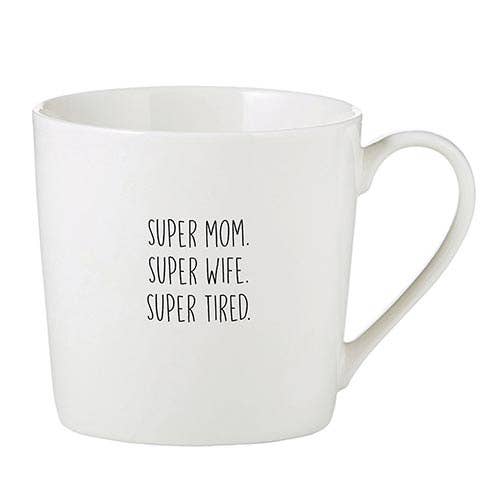 Super Mom. Super Wife. Super Tired. - Cafe Mug -
