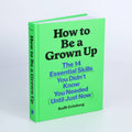 How to Be a Grown Up book
