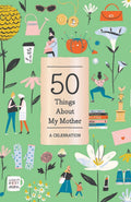 "50 Things About My Mother (Fill-in Gift Book)" -Abrams -