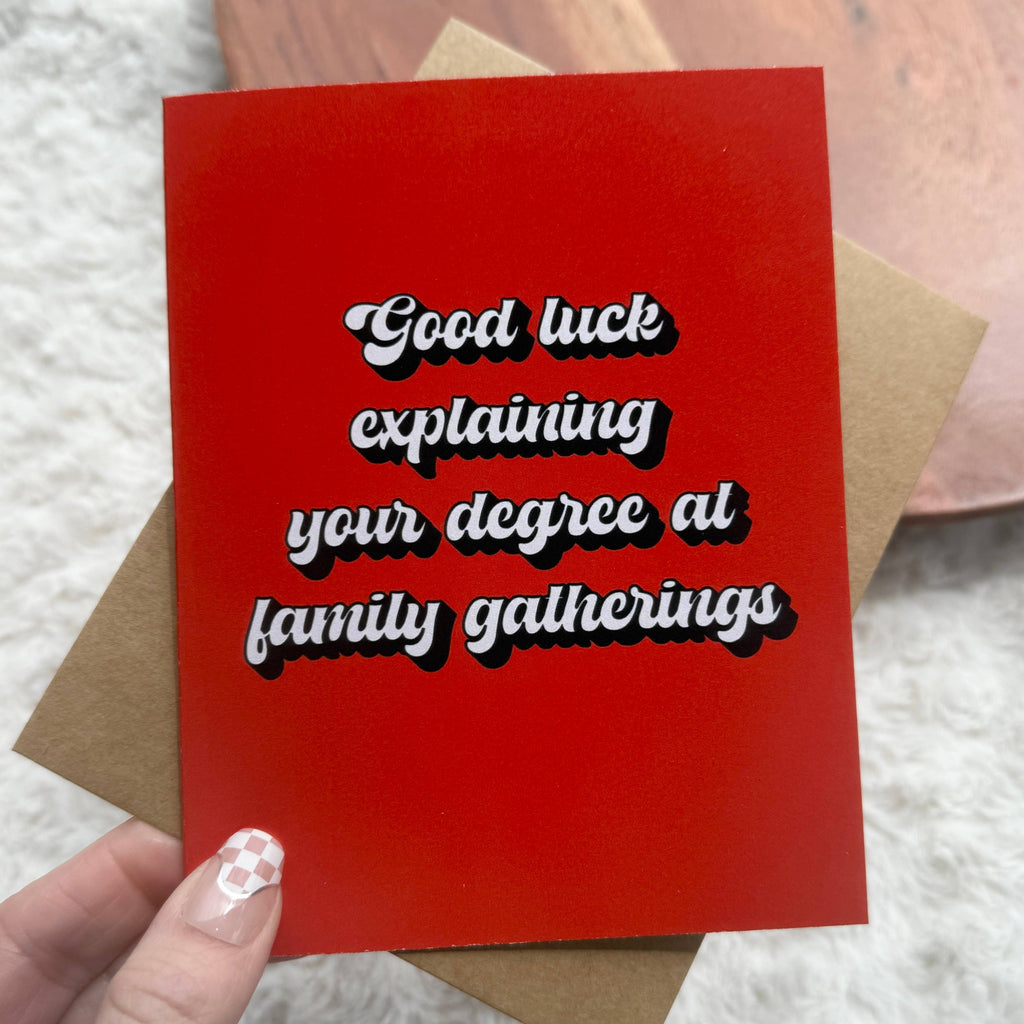 Good luck explaining your degree Graduation Card