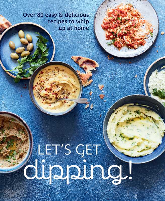 "Let's Get dipping! by Ryland Peters & Small" - Simon & Schuster -