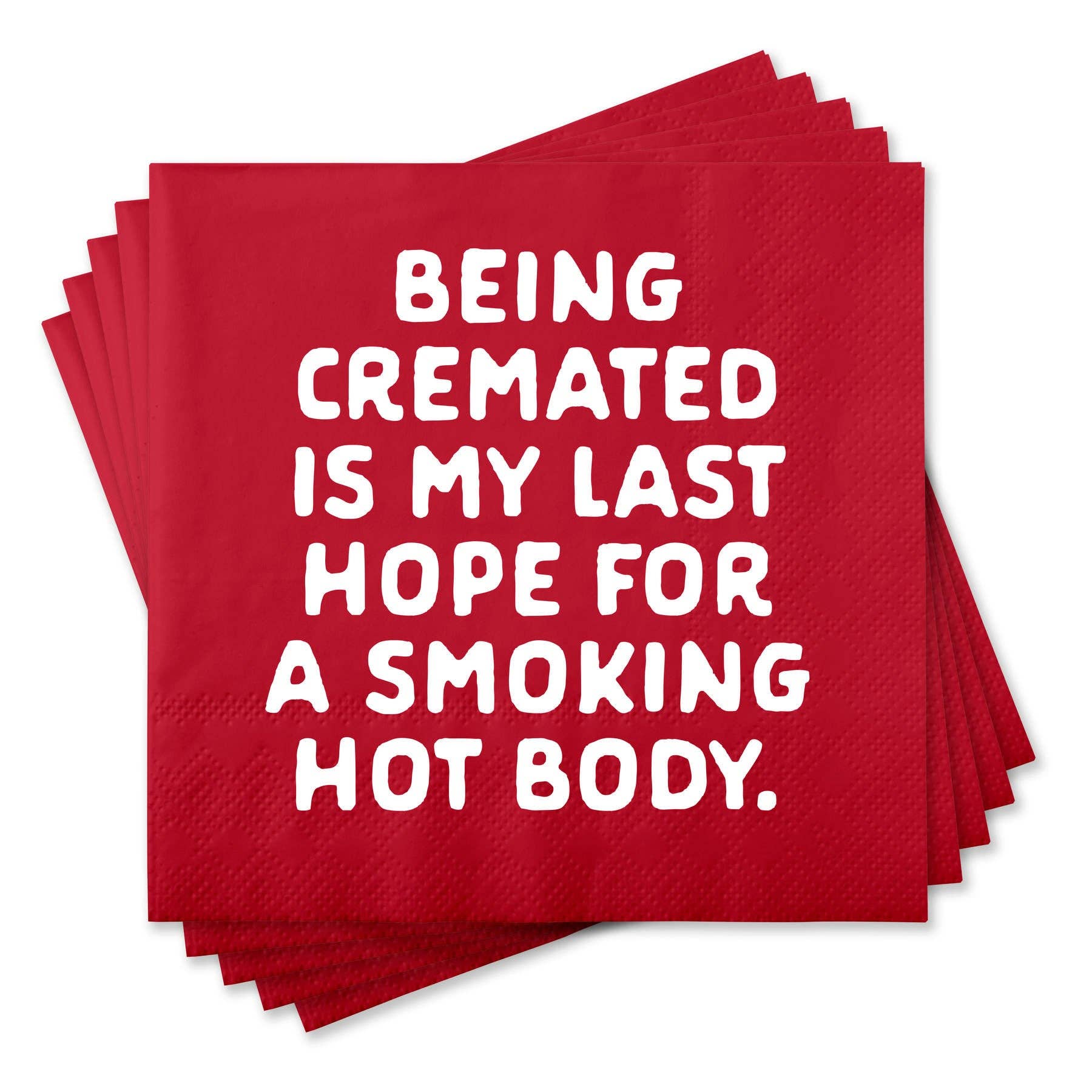 Being Cremated...Funny Napkins