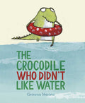 The Crocodile Who Didn't like Water by Gemma Merino