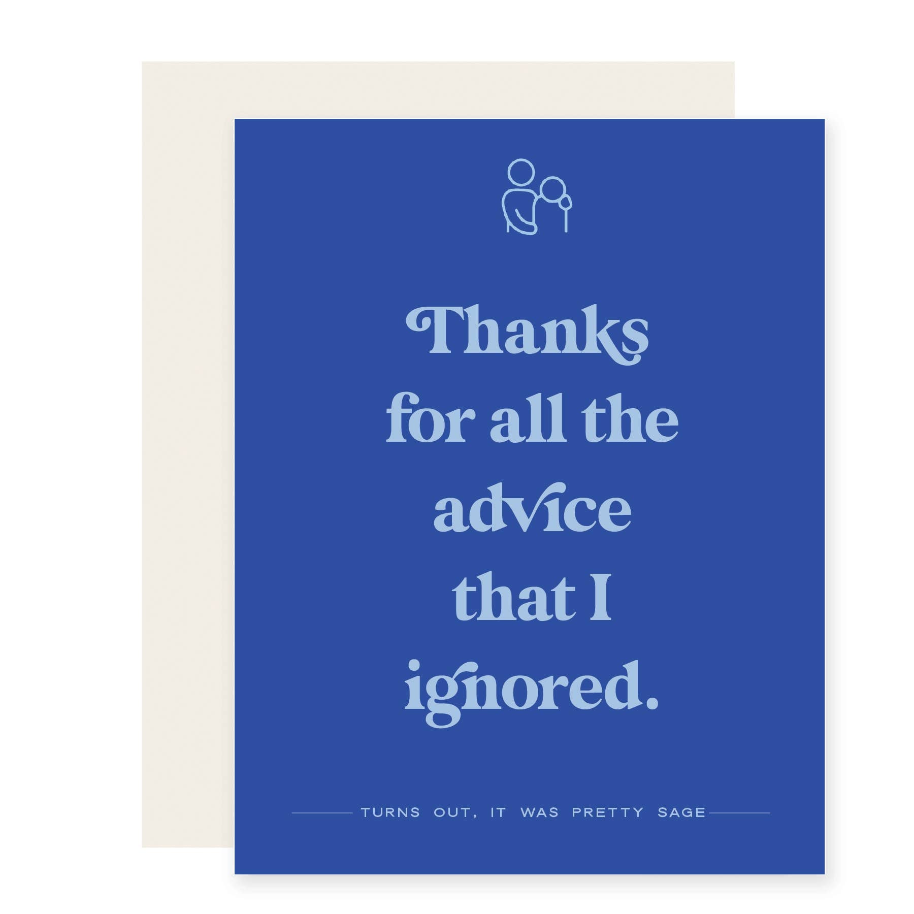 Advice Ignored Father's Day Card