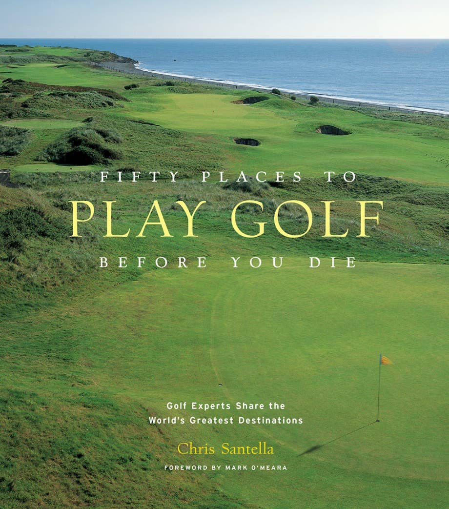 "Fifty Places to Golf Before You Die" - Abrams -