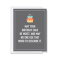 May Your Birthday Cake Be Moist Greeting Card