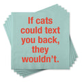 If Cats Could Text...Funny Napkins