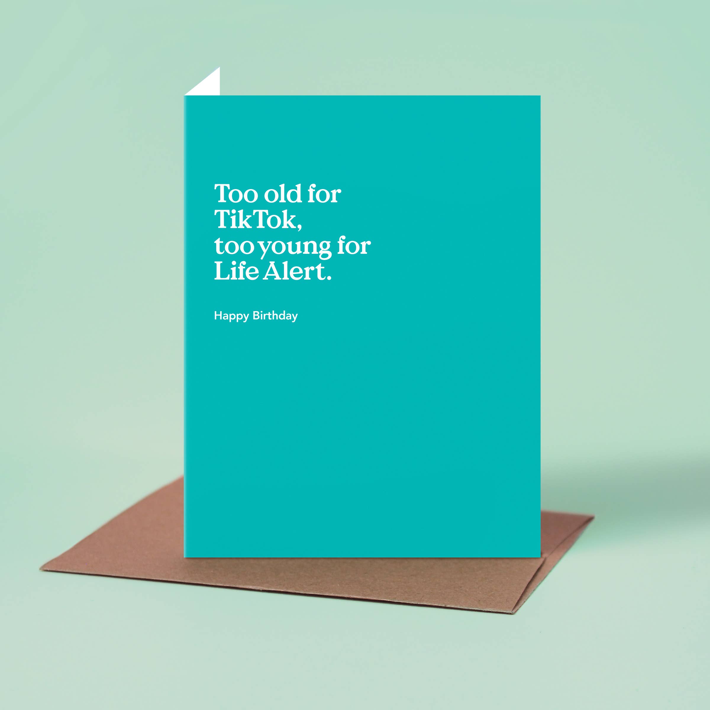 Too Old For TikTok Birthday Card