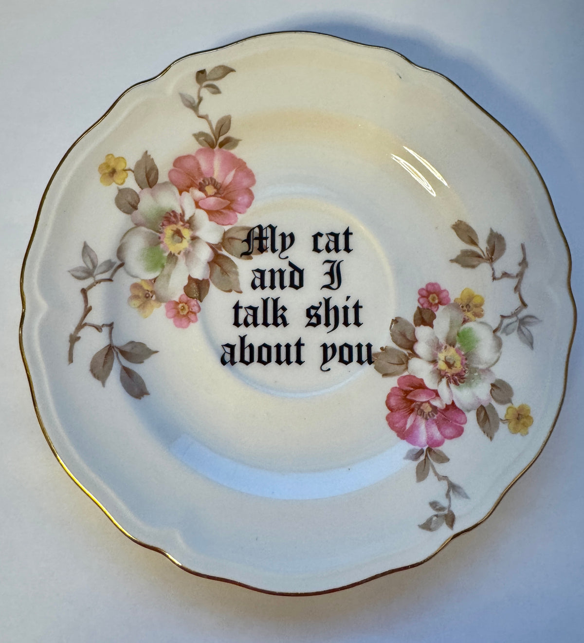 My Cat and I Talk Shit About You Decorative Plate