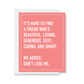 It's Hard to Find Such An Amazing Friend Greeting Card