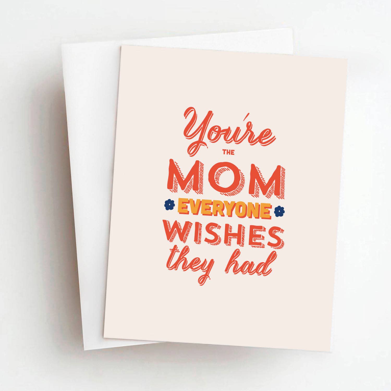 Everyone Wishes They Had Mother's Day Card