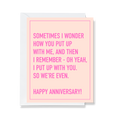 Put Up With Me Greeting Card