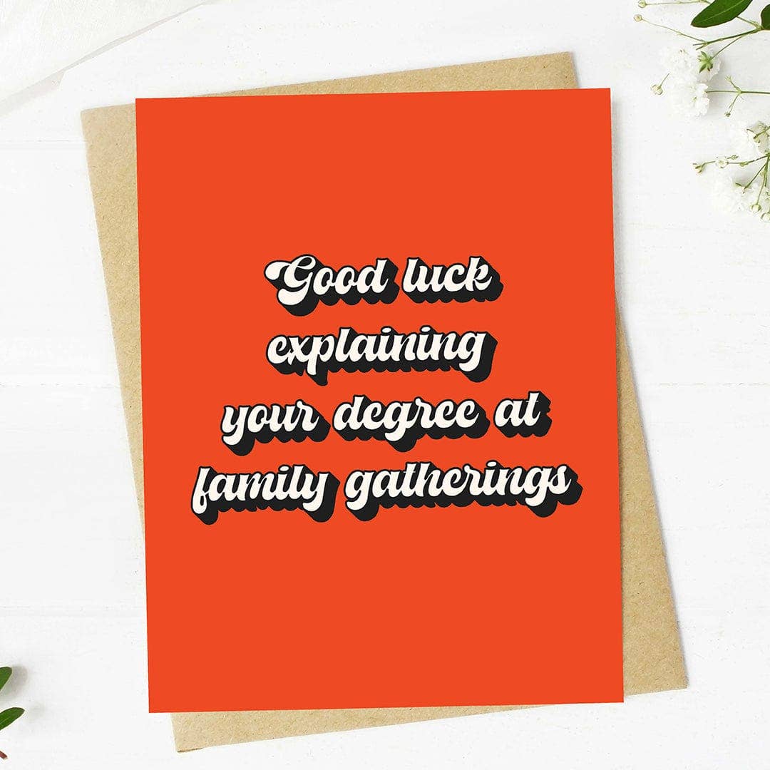 Good luck explaining your degree Graduation Card