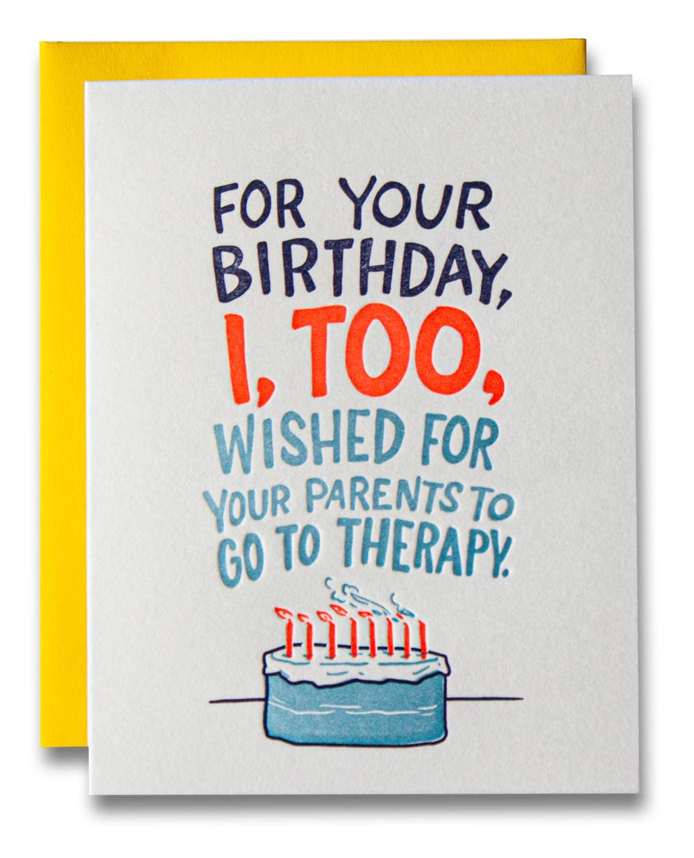 I Wished For Your Parents to Go to Therapy Birthday Card 