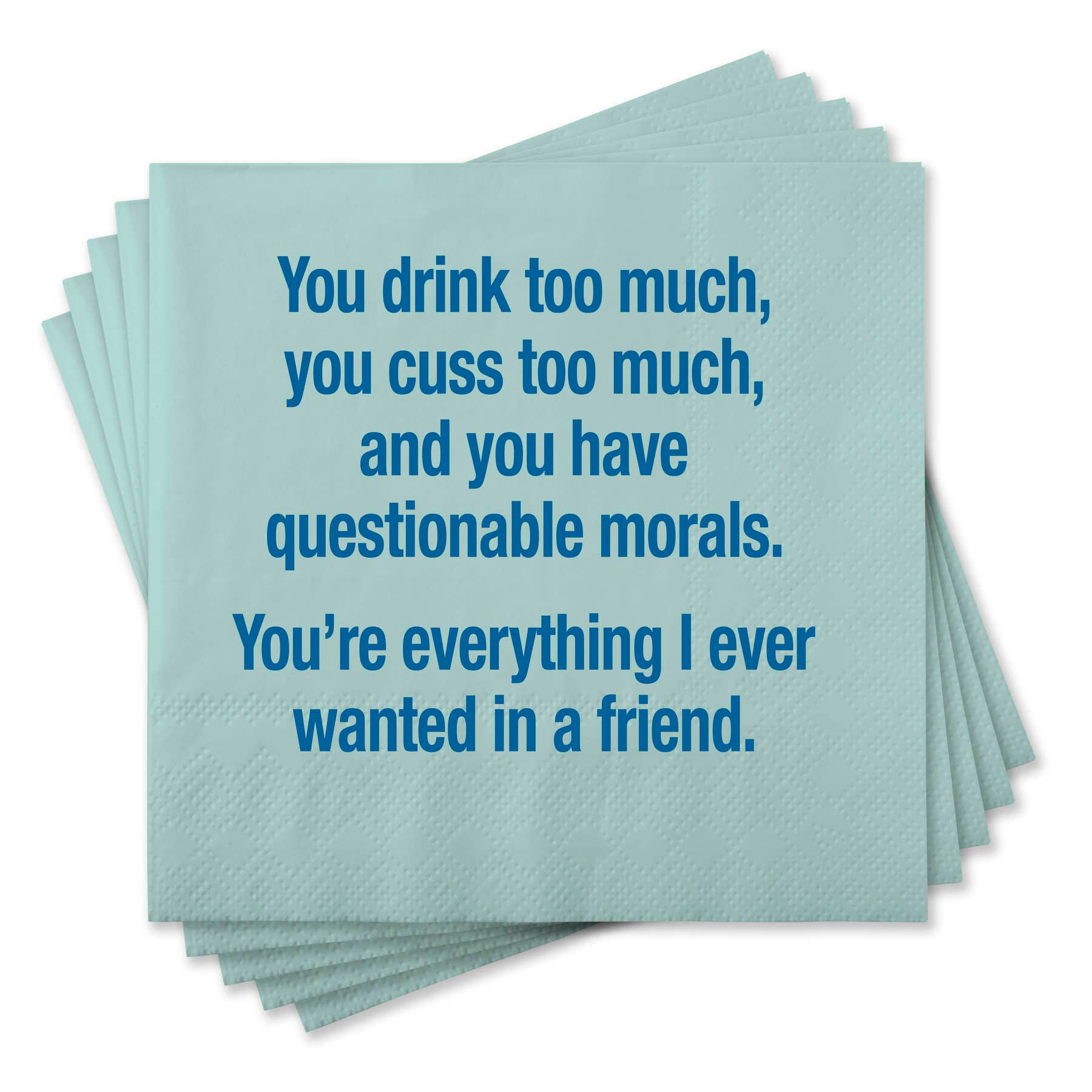 Everything I Ever Wanted...Funny Napkins