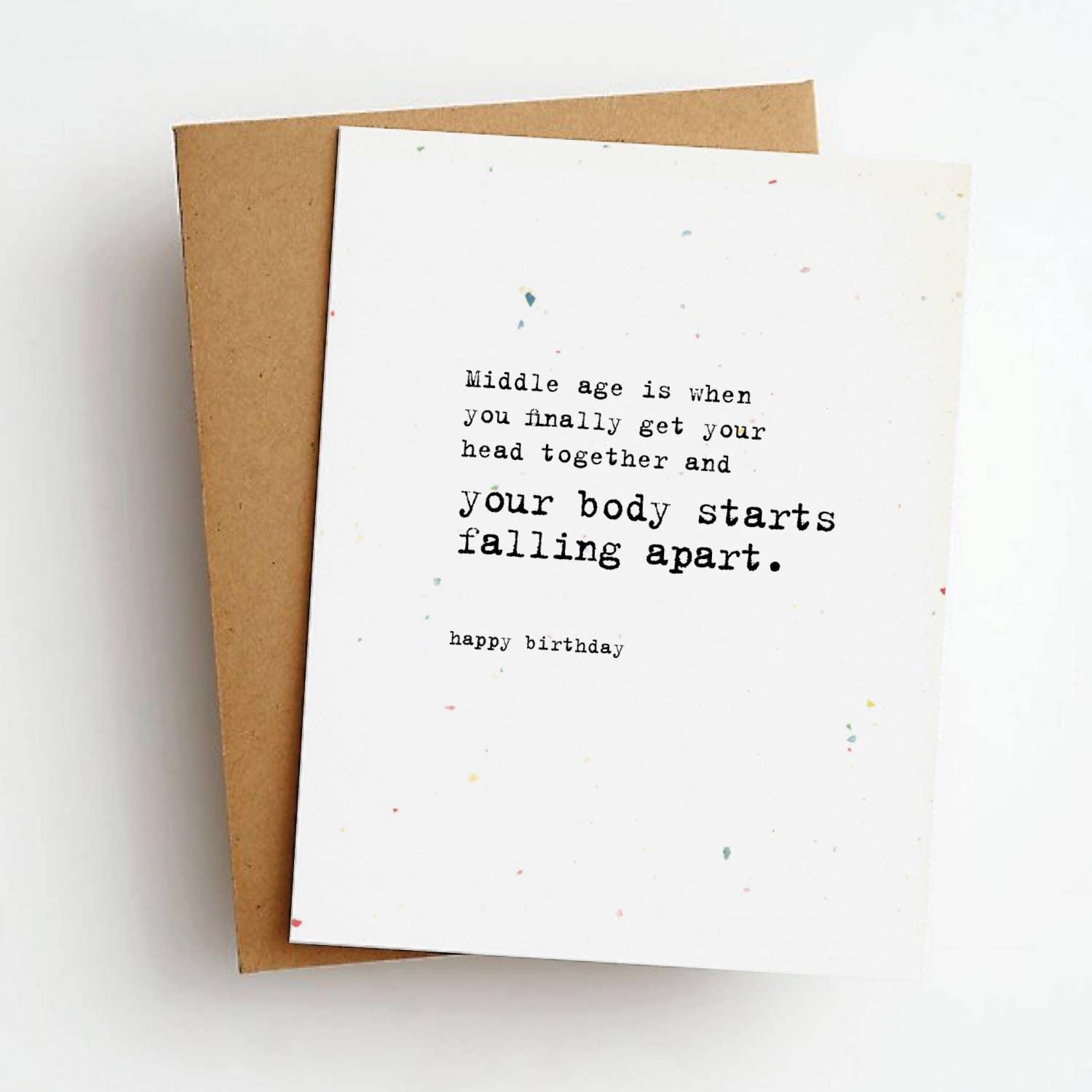 Body Falling Apart - Funny Birthday Greeting Card