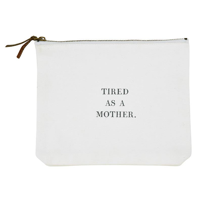Tired As A Mother canvas pouch