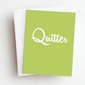 Quitter Retirement Greeting Card