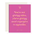 Expensive to Maintain Birthday Card