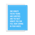 Rain Coming in Your Knees Greeting Card
